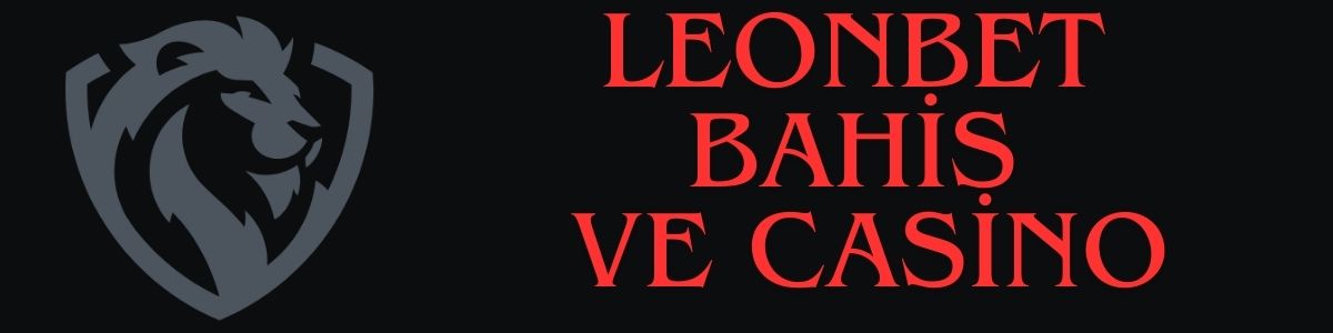 Leonbet Bahis ve Casino